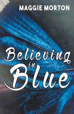 Believing in Blue - Morton, Maggie