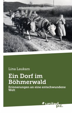 Ein Dorf im Böhmerwald - Laukars, Lina