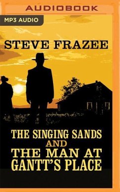 The Singing Sands and the Man at Gantt's Place - Frazee, Steve