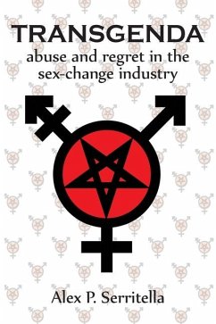 Transgenda - Abuse and Regret in the Sex-Change Industry ([transgender non-fiction) - Serritella, Alex P.