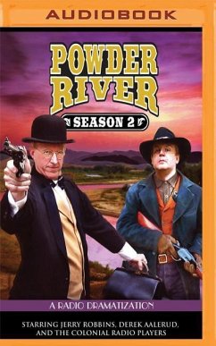 Powder River, Season Two: A Radio Dramatization - Robbins, Jerry