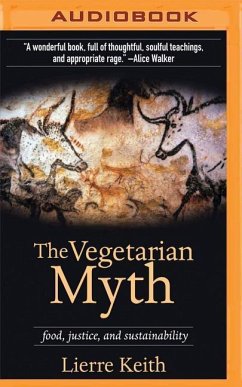 The Vegetarian Myth - Keith, Lierre