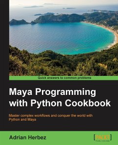 Maya Programming with Python Cookbook - Herbez, Adrian