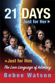 21-Days the Love Language of Intimacy: Just for Him - Just for Her