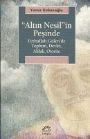 Altin Nesilin Pesinde - Cobanoglu, Yavuz