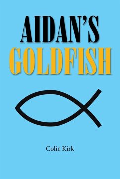 AIDAN'S GOLDFISH - Kirk, Colin