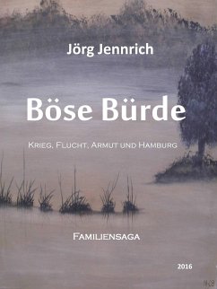 Böse Bürde (eBook, ePUB) - Jennrich, Jörg; Jennrich, Monika