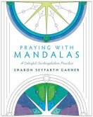 Praying with Mandalas: A Colorful, Contemplative Practice