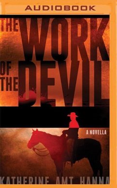 The Work of the Devil: A Novella - Amt Hanna, Katherine