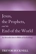 Jesus, the Prophets, and the End of the... - Bild 1