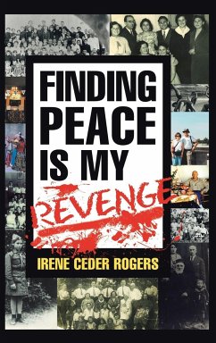 Finding Peace is my Revenge - Rogers, Irene Ceder