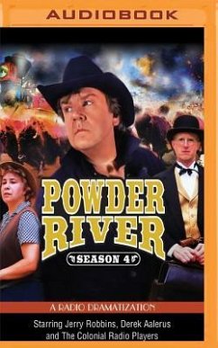 Powder River, Season Four: A Radio Dramatization - Robbins, Jerry