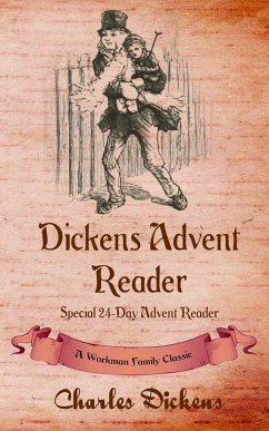 Dickens Advent Reader - Workman Family Classics; Dickens, Charles