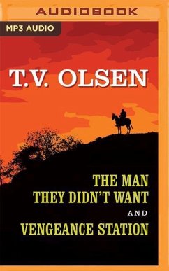 The Man They Didn't Want and Vengeance Station - Olsen, T V