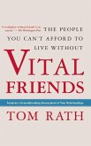 Vital Friends: The People You Can T Afford to Live Without