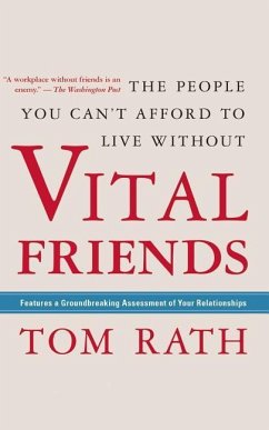 Vital Friends: The People You Can T Afford to Live Without - Rath, Tom