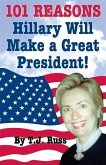 101 Reasons Hillary Will Make a Great President!