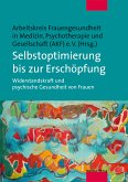 Selbstoptimierung bis zur Erschöpfung (eBook, PDF)