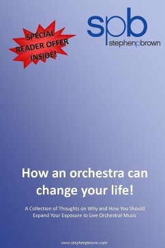 How an orchestra can change your life - Brown, Stephen P