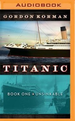 Titanic #1: Unsinkable - Korman, Gordon