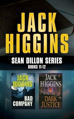 Jack Higgins - Sean Dillon Series: Books 11-12: Bad Company, Dark Justice - Higgins, Jack