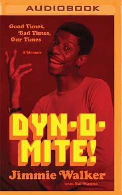 Dynomite!: Good Times, Bad Times, Our Times -- A Memoir - Walker, Jimmie