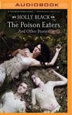 The Poison Eaters: And Other Stories