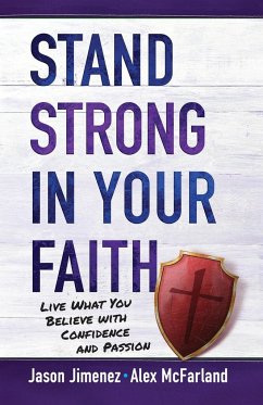 Stand Strong in Your Faith - McFarland, Alex; Jimenez, Jason