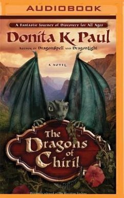 The Dragons of Chiril - Paul, Donita K.