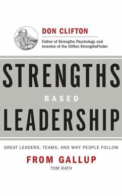 Strengths Based Leadership: Great Leaders, Teams, and Why People Follow - Rath, Tom
