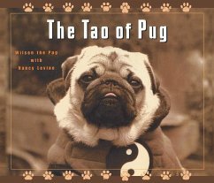 The Tao of Pug - Levine, Nancy; Wilson the Pug