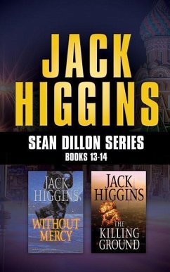 Jack Higgins - Sean Dillon Series: Books 13-14: Without Mercy, the Killing Ground - Higgins, Jack