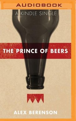 The Prince of Beers - Berenson, Alex
