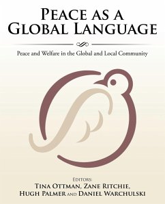 Peace as a Global Language - Hugh Palmer, Et Al; Tina Ottman; Zane Ritchie