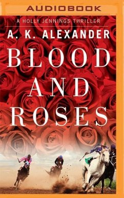 Blood and Roses - Alexander, A. K.