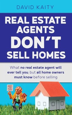 Real Estate Agents Don't Sell Homes - Kaity, David