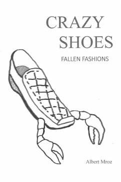 Crazy Shoes - Fallen Fashions - Mroz, Albert