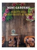 Mini Gardens: Beauty and Biodiversity at Home