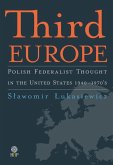 Third Europe: Polish Federalist Thought in the United States - 1940-1970s