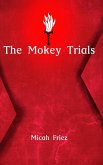 The Mokey Trials