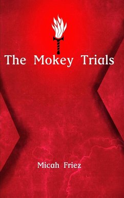 The Mokey Trials - Friez, Micah