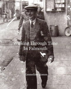 Walking Through Time in Falmouth - Gomm, Emmeline