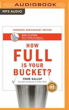 How Full Is Your Bucket? Anniversary Edition - Rath, Tom; Clifton, Donald O.