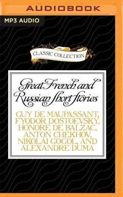 Great French and Russian Short Stories, Volume 1 - Maupassant, Guy; Dostoevsky, Fyodor; de Balzac, Honore