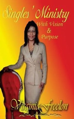 Singles' Ministry with Vision and Purpose - Freelon, Virginia