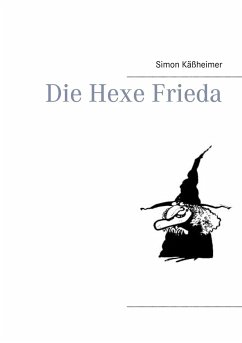 Die Hexe Frieda - Käßheimer, Simon