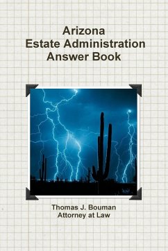 Arizona Estate Administration Answer Book - Bouman, Thomas J.