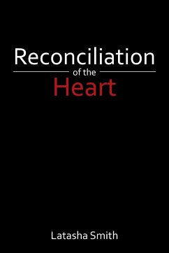 Reconciliation of the Heart - Smith, Latasha