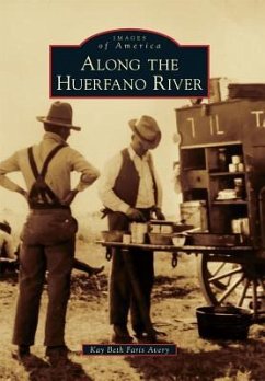 Along the Huerfano River - Avery, Kay Beth Faris