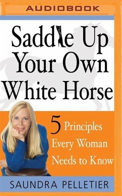 Saddle Up Your Own White Horse - Pelletier, Saundra